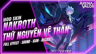 [Cập Nhật 8/8] Mod Skin Nakroth Thứ Nguyên Vệ Thần Mới Nhất Sau Update 8/8- Wang Mod Skin