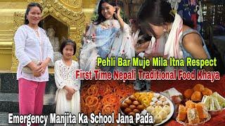 Emergency Manjita Ka School Jana Pada||Pehli Bar Muje Mila Itna Respect|Nepali Traditional Food