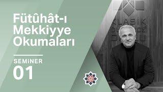 Ekrem Demirli, Fütûhât-ı Mekkiyye Okumaları, 1.Seminer