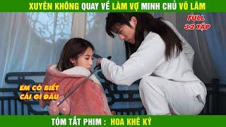 Review Phim hay Cô Gái Xuyên Không Về Làm VỢ minh chủ võ lâm , tóm tắt phim hay