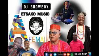 ETSAKO MUSIC WORLDWIDE( DJ SHOW BOY} 2021 AFEMAI MUSIC FT SIR OSHOMAH WAZIRI, KING BENJI IGBADUMHE,