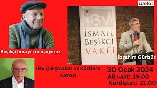 İsmail Beşikçi Vakfı Çalışmaları ve Kürtlere Sağladığı Katkılar