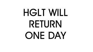 HGLT's Return