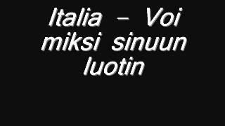 Kaaleet Italia - Voi miksi sinuun luotin