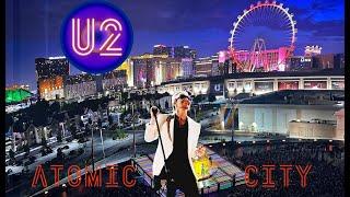 U2 - Atomic City (Live At The Sphere) FINAL EDIT