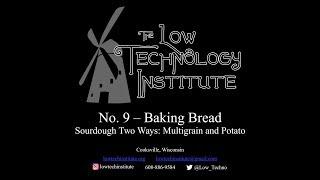 Low Tech Video -- No. 9 -- Baking Bread
