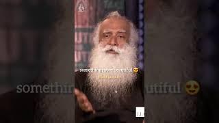 Something More Beautiful Than You Imagine will happen | Sadhguru