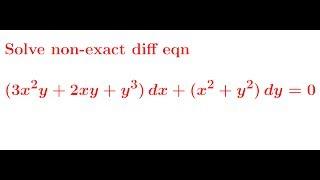 Solving Non-Exact differential equations: Example 1/5