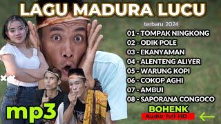 KUMPULAN LAGU MADURA LUCU / BOHENK / DJ / audio hd.