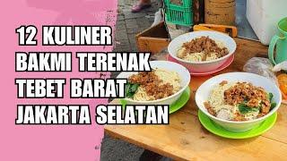 12 Kuliner Bakmi Terenak Tebet Barat ~jakarta Selatan