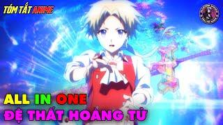 ALL IN ONE | Chuyển Sinh Thành Đệ Thất Hoàng Tử - Tensei shitara Dainana Ouji Datta node | Full 1-12