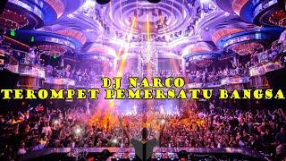 DJ NARCO TEROMPET PEMERSATU BANGSA JUNGLE DUTCH TERBARU 2023 FULL BASS [A_POE]