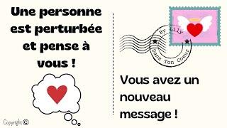 Une personne est perturbée et pense à vous ! Tirage sentimental  