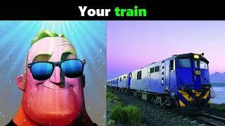 Mr Incredible becoming canny (Your train)