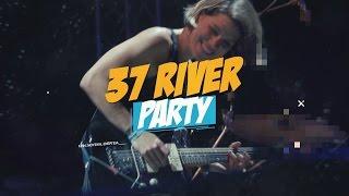 37 River Party