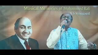 TRIBUTE TO MOHAMMED RAFI SAAB ON HIS 43RD PUNYATHITHI BY N.S.VENUGOPAL - 30.7.2023  5.00 TO 5.30 PM.