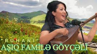 Aşıq Familə Göyçəli - “Ruhani”, 2012.10.19