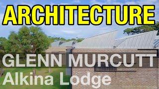 Glenn Murcutt + Wendy Lewin - Alkina Lodge | Architecture Travel Video