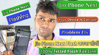 Jio Phone Next Your Device Is Crorrupt || Jio Phone Next Flashing/ Jio Phone Next all Error Fix