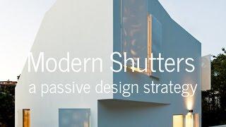 Modern House Shutters - A Passive Design Strategy