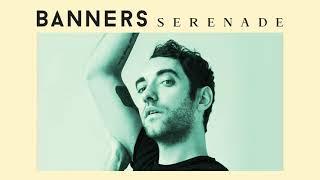 BANNERS - Serenade (Official Audio)