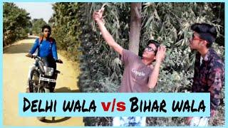 Delhi wala vs Bihar wala - Akash Ashish