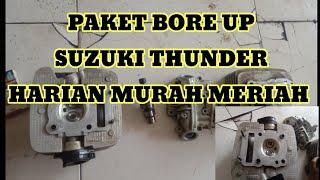 Paket bore up harian suzuki thunder 125