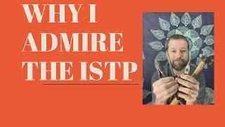 Why I Admire the ISTP: My ISFP Journey