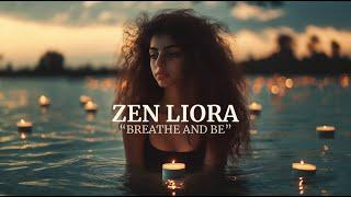 Breathe and Be | Zen Liora Music | Soothing, lo-fi song for calm and reflection #breathe #be