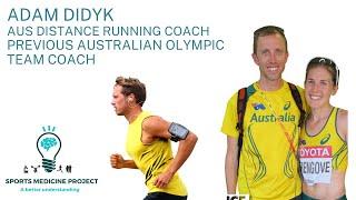 Adam Didyk on Running Coaching. A Holistic Approach to Running and Training (Coach of Jess Stenson)