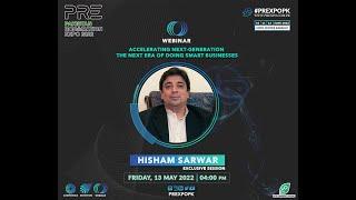 PRE: WEBINAR | The Next-Era of doing Smart Businesses | Hisham Sarwar | Tech Guru