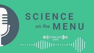 A life leading on food safety - Science on the menu Ep17