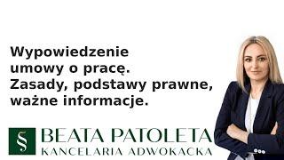 Wypowiedzenie umowy o pracę - zasady, podstawy prawne, ważne informacje