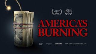 OFFICIAL TRAILER | AMERICA'S BURNING