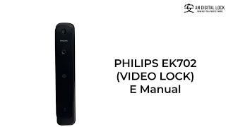 Philips EasyKey 702 Video Digital Lock User E-Manual Comprehensive Guide