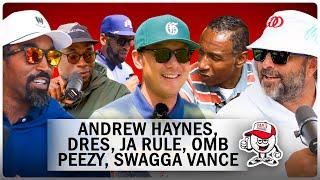 Andrew Haynes, Dres, Swagga Vance with Ja Rule & C.C. Sabathia then On Course with J.R. Smith