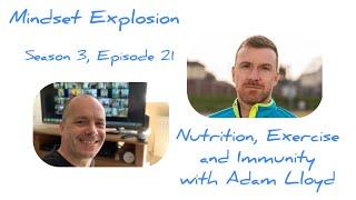 Nutrition exercise and Immunity with Adam Lloyd