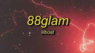 88GLAM - Lil Boat (Lyrics)