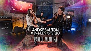 Andrés de León - Parece Mentira (Ft. Daniela Castillo) VIDEO OFICIAL