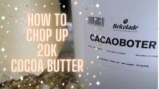 ASMR Karen is Talking & How To Chop 20 Kilos Cocoa Butter