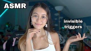 ASMR | Invisible Triggers