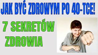 Jak być zdrowym po 40-tce