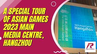 A virtual tour of the Main Media Centre of Asian Games 2023 in Hangzhou | #AsianGames2023