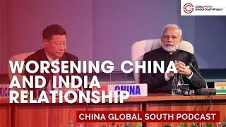 China and India's Steadily Deteriorating Relationship