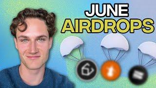 3 Airdrops I Am Farming in June - Pay Attention To These Now 