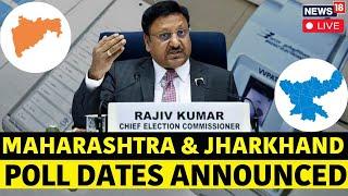 LIVE | Maharashtra Election 2024 | Elections Commission Announces Jharkhand Poll Dates | N18G