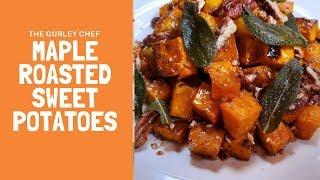 Maple Roasted Sweet Potatoes with Maple Pecans and Sage Brown Butter