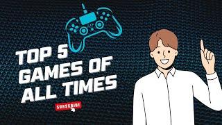 Top 5 Games Of All Times !!! | #gamerlife #memes #bestgames #memes #top50games #gamingplaylist |