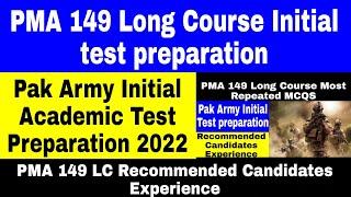 PMA 149 LC Initial Test Preparation || Pak Army Academic Test || PMA 149 LC Most Repeated MCQS