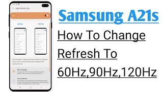 How To Change Refresh Rate 90Hz, And 120Hz In Samsung A21s